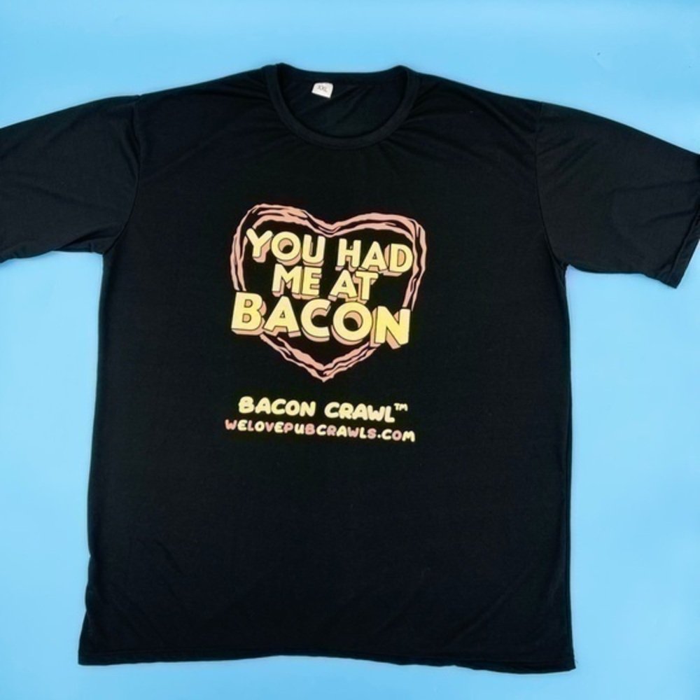 Bacon Crawl “You Had Me At Bacon” Graphic T-Shirt
